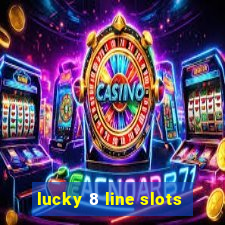 lucky 8 line slots