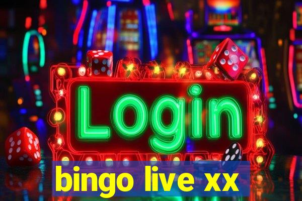 bingo live xx