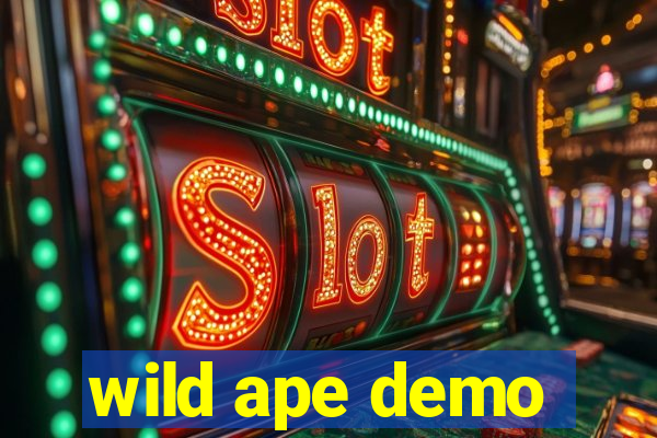 wild ape demo