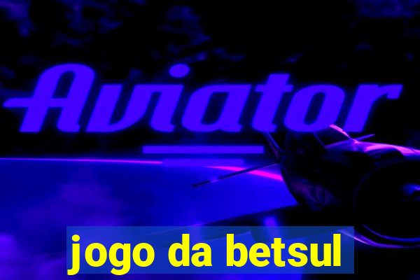 jogo da betsul