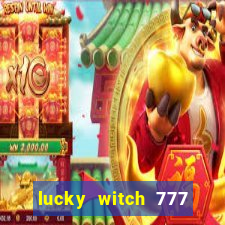 lucky witch 777 slot free play