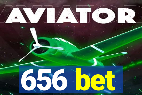 656 bet