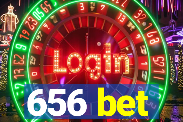 656 bet