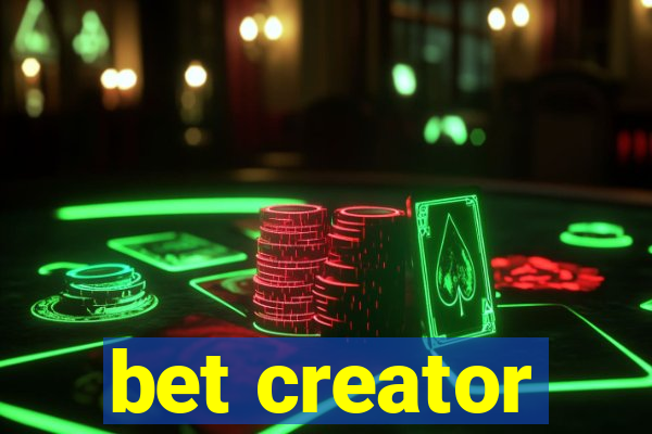 bet creator