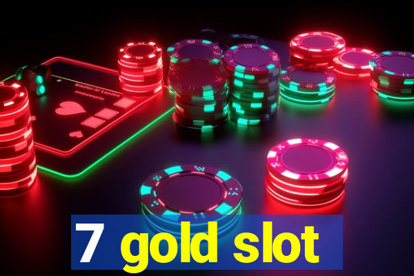 7 gold slot