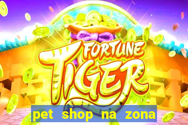 pet shop na zona noroeste em santos