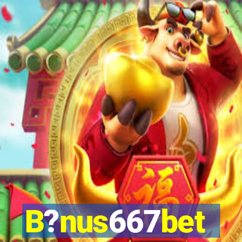 B?nus667bet