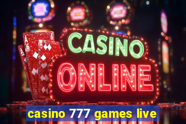 casino 777 games live