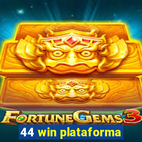 44 win plataforma