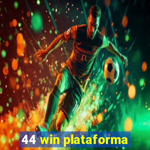 44 win plataforma