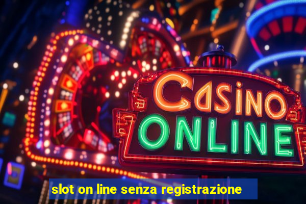 slot on line senza registrazione