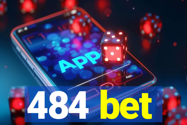 484 bet