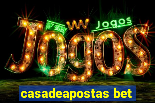 casadeapostas bet