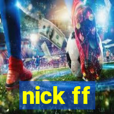 nick ff