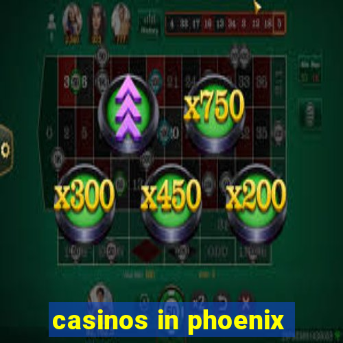 casinos in phoenix