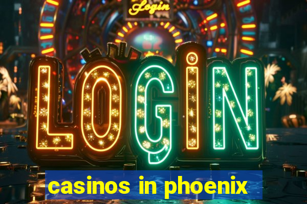 casinos in phoenix