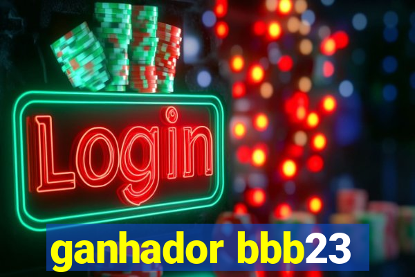 ganhador bbb23