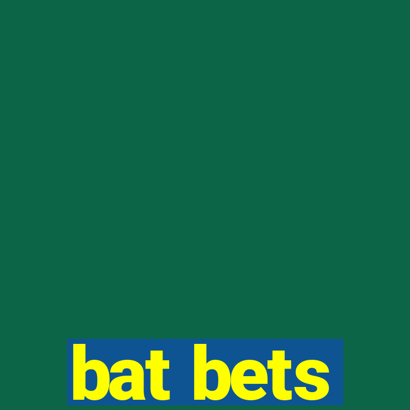 bat bets