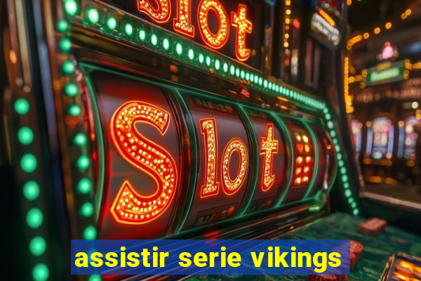 assistir serie vikings