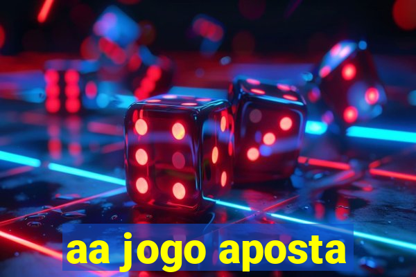 aa jogo aposta