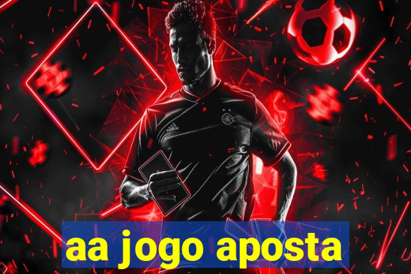 aa jogo aposta