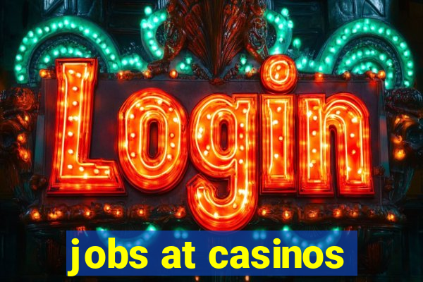 jobs at casinos