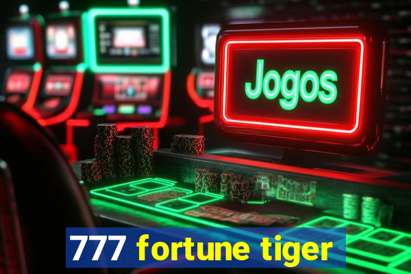 777 fortune tiger