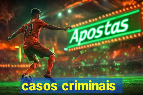 casos criminais