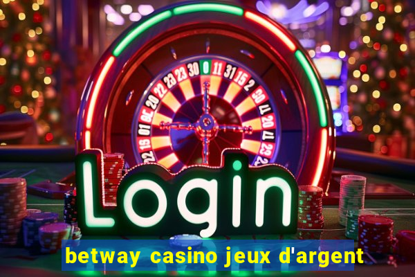 betway casino jeux d'argent