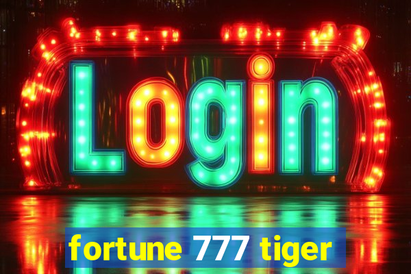 fortune 777 tiger