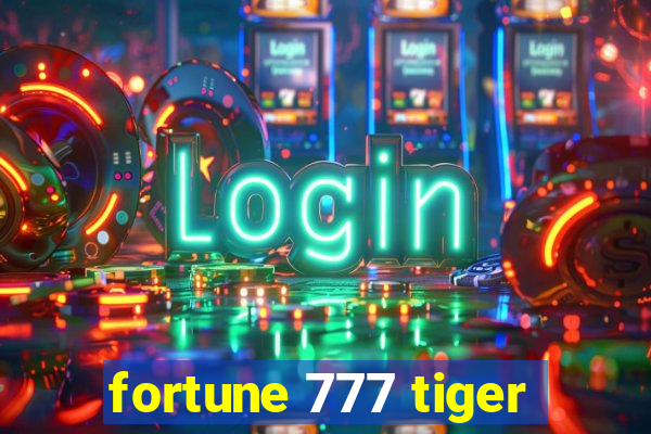 fortune 777 tiger