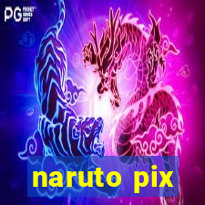 naruto pix