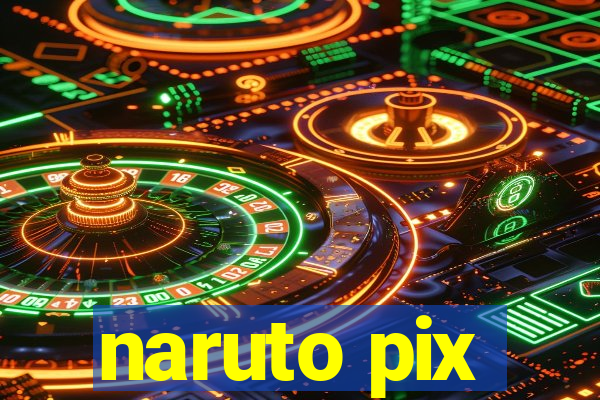 naruto pix