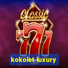 kokolet luxury