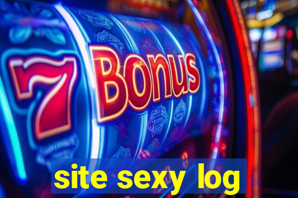 site sexy log