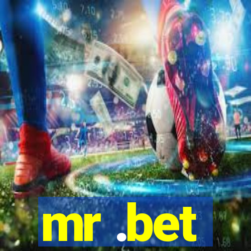 mr .bet