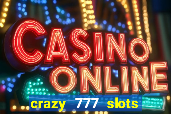 crazy 777 slots com br