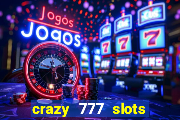 crazy 777 slots com br