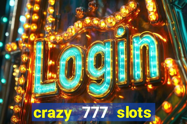 crazy 777 slots com br