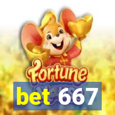 bet 667