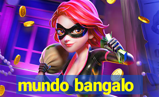 mundo bangalo