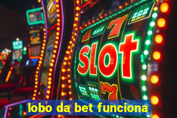 lobo da bet funciona