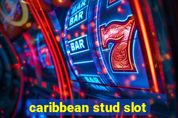 caribbean stud slot