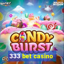 333 bet casino