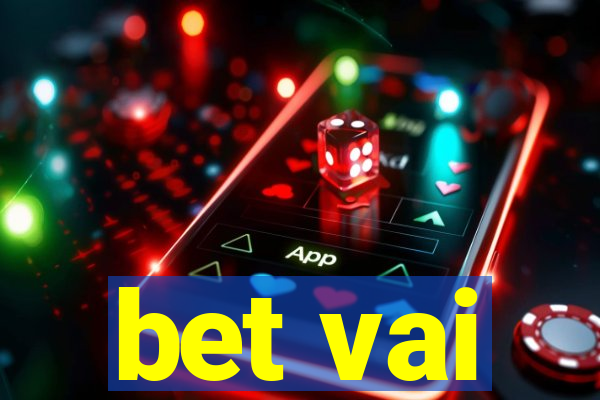 bet vai