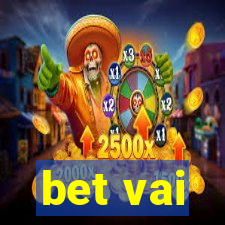 bet vai