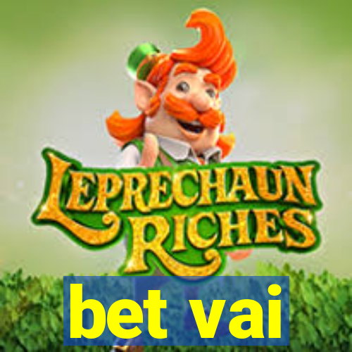 bet vai