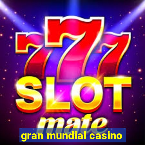 gran mundial casino