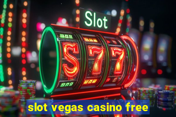 slot vegas casino free