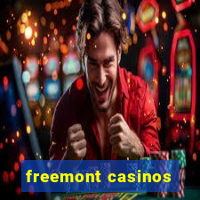 freemont casinos